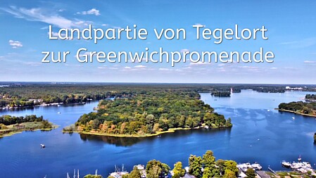 Landpartie Tegel Landpartie von Tegelort zur Greenwichpromenade