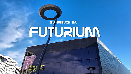 Futurium Berlin Zu Besuch im Futurium